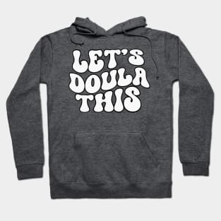 Let's Doula This Hoodie